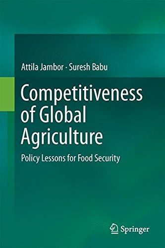 Competitiveness of global agriculture : policy lessons for food security /
