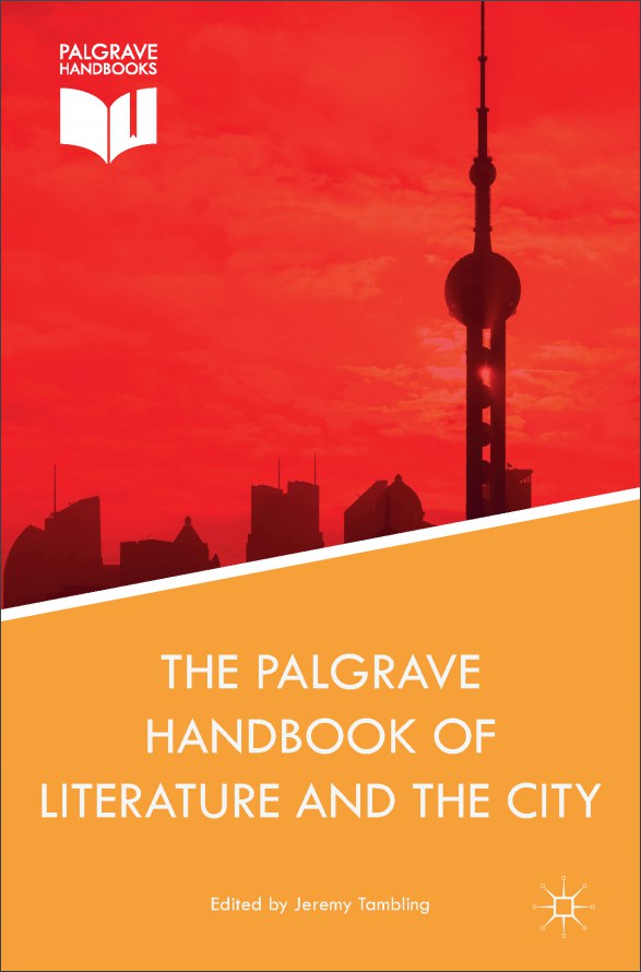 The Palgrave handbook of literature and the city /