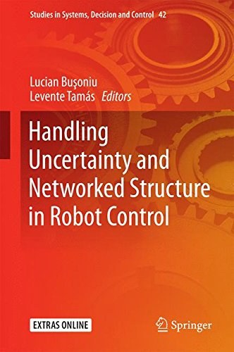 Handling uncertainty and networked structure in robot control /