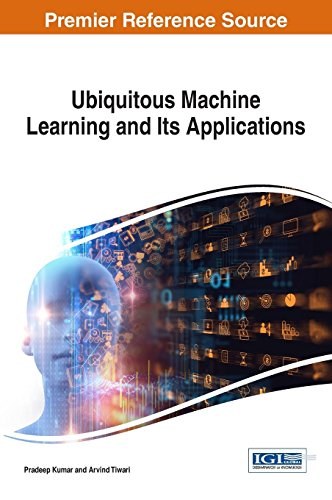 Ubiquitous machine learning and its applications /