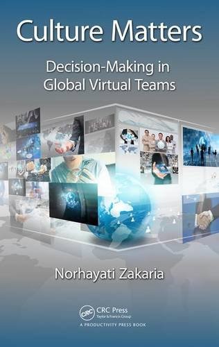 Culture matters : decision-making in global virtual teams /