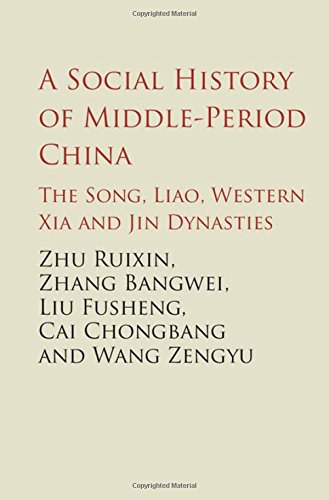 A social history of middle-period China : the Song, Liao, Western Xia and Jin dynasties /