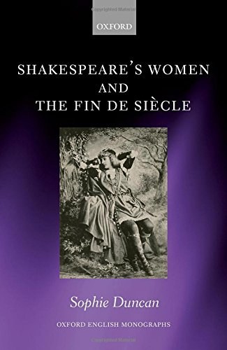 Shakespeare's women and the fin de siècle /