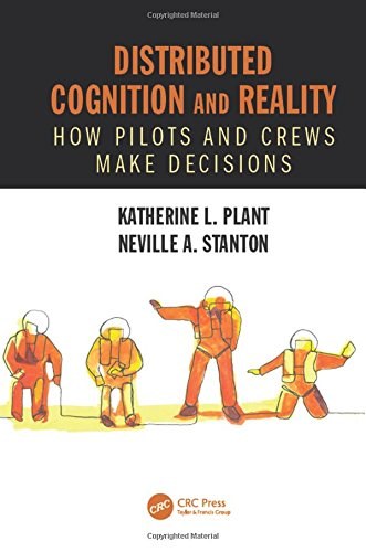 Distributed cognition and reality : how pilots and crews make decisions /