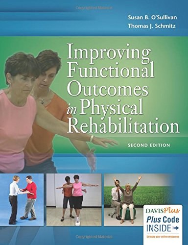 Improving functional outcomes in physical rehabilitation /