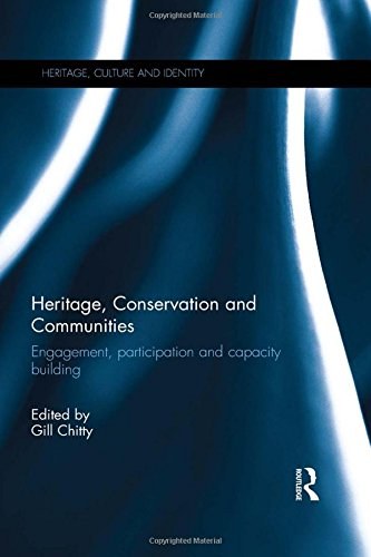 Heritage, conservation and community : engagement, participation and capacity building /