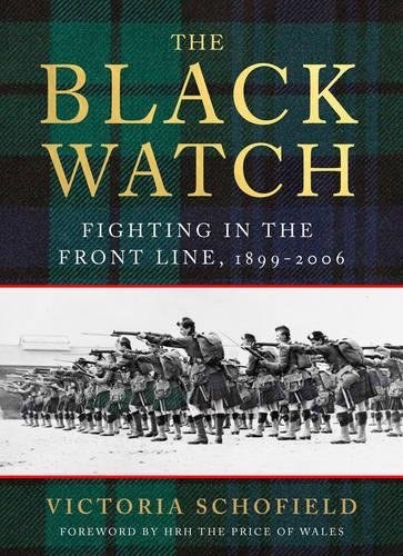 The Black Watch : fighting in the front line, 1899-2006 /