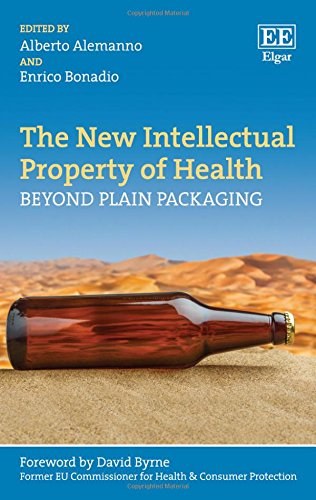 The new intellectual property of health : beyond plain packaging /