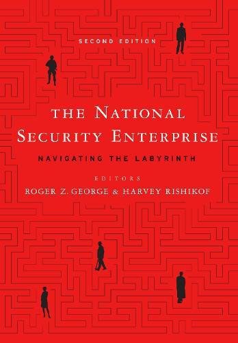 The national security enterprise : navigating the labyrinth /