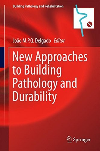 New approaches to building pathology and durability /