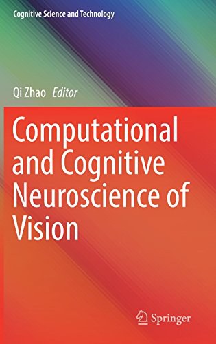 Computational and cognitive neuroscience of vision /