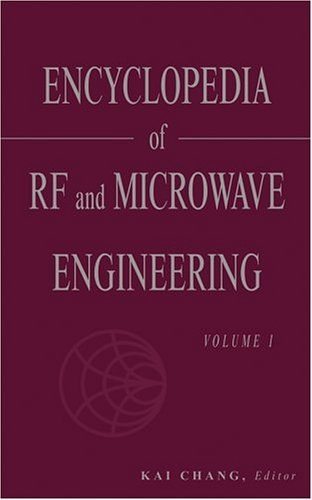 Encyclopedia of RF and microwave engineering /