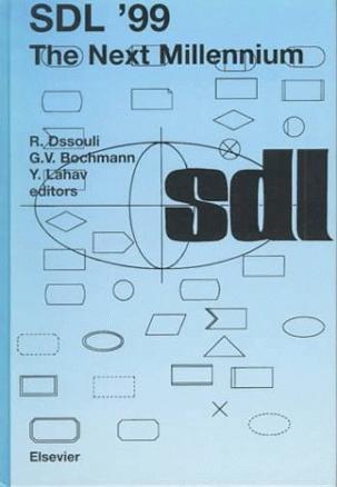 SDL '99, the next millennium : proceedings of the ninth SDL Forum, Montre al, Que bec, Canada, 21-25, 1999 /