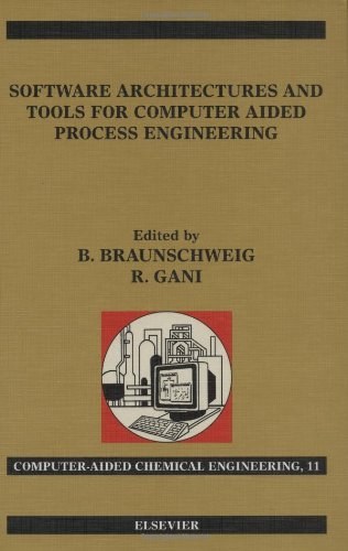 Software architectures and tools for computer aided process engineering /