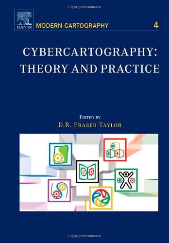 Cybercartography : theory and practice /