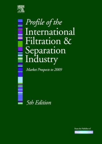 Profile of the international filtration & separation industry : market prospects to 2009/