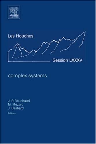 Complex systems : lecture notes of the Les Houches Summer School 2006 /