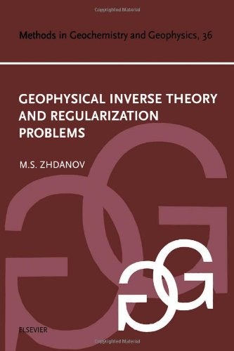 Geophysical inverse theory and regularization problems /