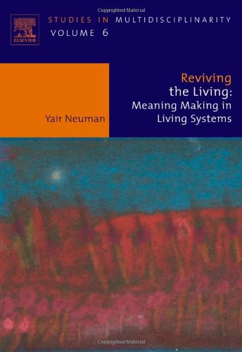 Reviving the living : meaning making in living systems /