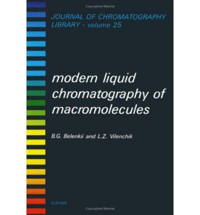 Modern liquid chromatography of macromolecules /