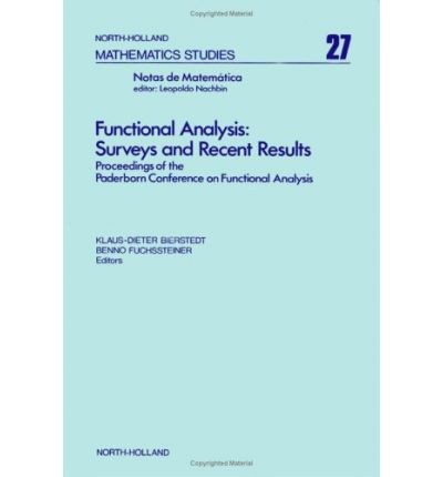 Functional analysis : surveys and recent results : proceedings of the Conference on Functional Analysis, Paderborn, Germany, November 17-21, 1976 /