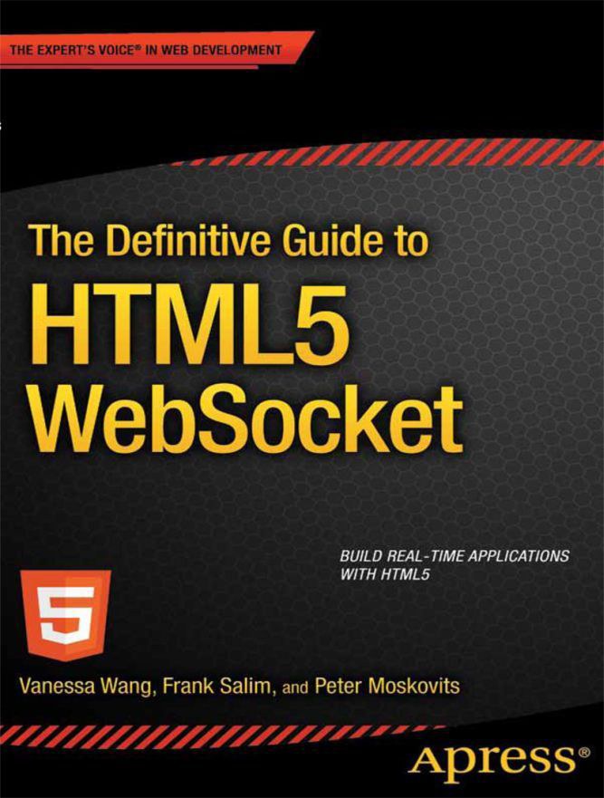 The definitive guide to HTML5 WebSocket /