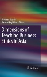 Dimensions of teaching business ethics in Asia /