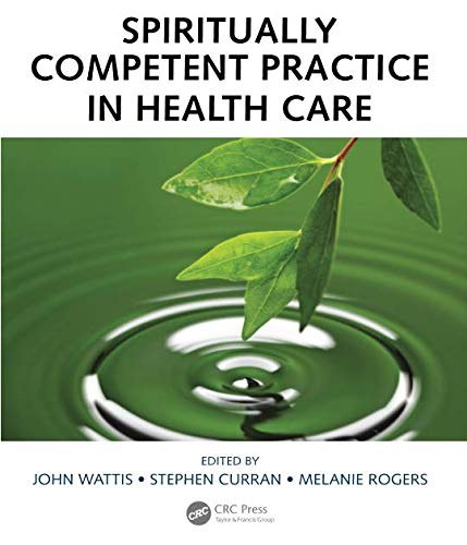 Spiritually competent practice in health care /