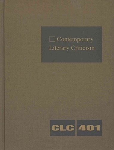 Contemporary literary criticism : criticism of the works of today's novelists, poets, playwrights, short-story writers, scriptwriters, and other creative writers.
