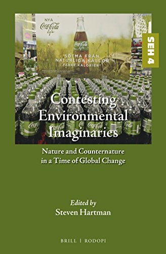 Contesting environmental imaginaries : nature and counternature in a time of global change /