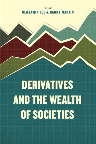 Derivatives and the wealth of societies /