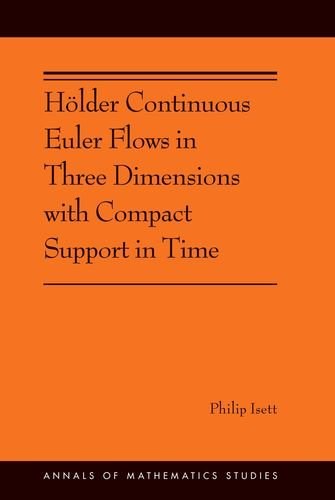 Hölder continuous Euler flows in three dimensions with compact support in time /