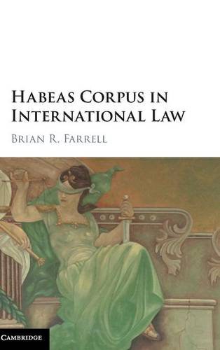 Habeas corpus in international law /