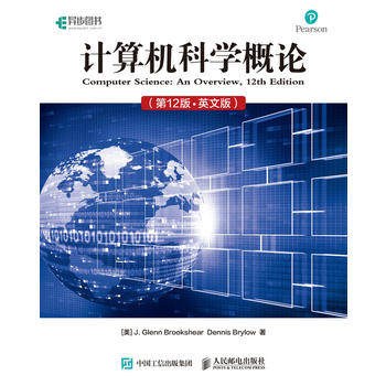 Computer science : an overview = 计算机科学概论 / (美) J. Glenn Brookshear, Dennis Brylow著.