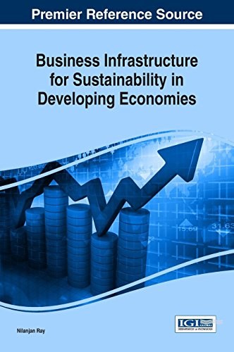 Business infrastructure for sustainability in developing economies /