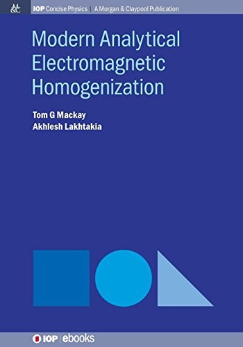 Modern analytical electromagnetic homogenization /