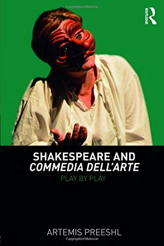 Shakespeare and commedia dell'arte : play by play /