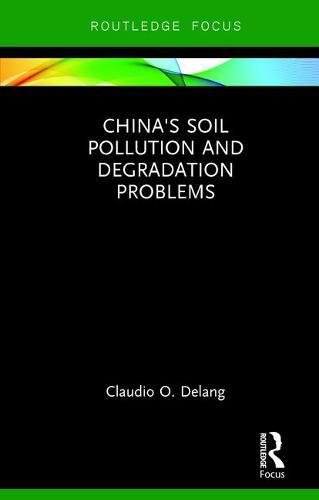 China's soil pollution and degradation problems /