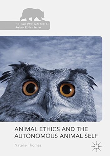Animal ethics and the autonomous animal self /