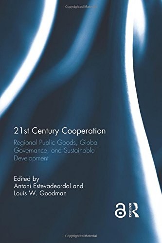 21st century cooperation : regional public goods, global governance, and sustainable development /