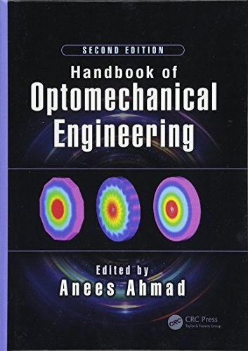 Handbook of optomechanical engineering /