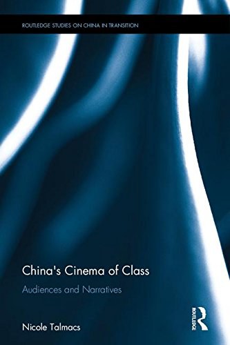 China's cinema of class : audiences and narratives /