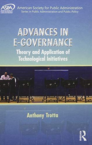 Advances in e-governance : theory and application of technological initiatives /
