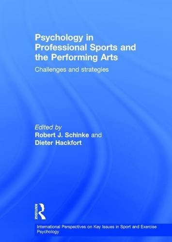 Psychology in professional sports and the performing arts : challenges and strategies /
