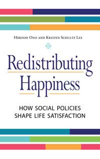 Redistributing happiness : how social policies shape life satisfaction /