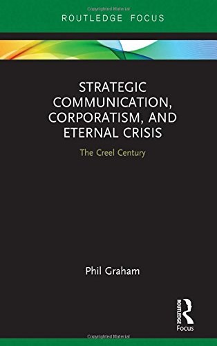 Strategic communication, corporatism, and eternal crisis : the creel century /