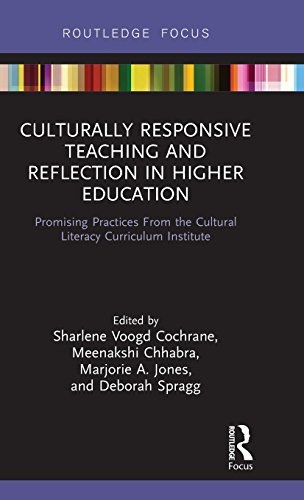 Culturally responsive teaching and reflection in higher education : promising practices from the Cultural Literacy Curriculum Institute /