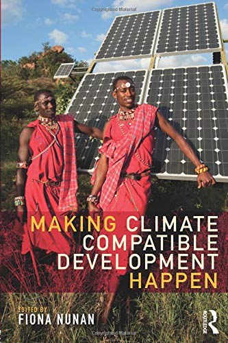 Making climate compatible development happen /