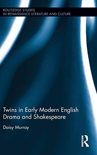 Twins in early modern English drama and Shakespeare /