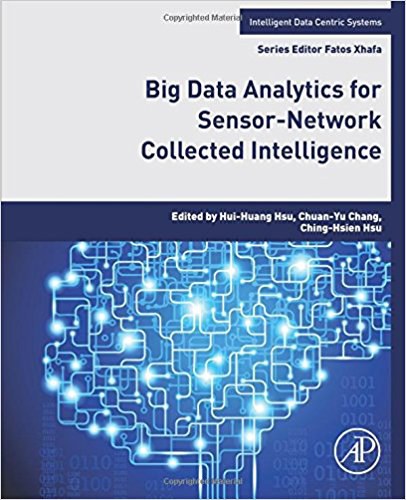 Big data analytics for sensor-network collected intelligence /